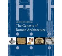 John North Hopkins The Genesis of Roman Architecture (Copertina rigida)