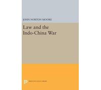 John Norton Moore Law and the Indo-China War (Copertina rigida)