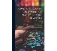John Norton Pom Pomeroy's Equity Jurisprudence and Equitable (Copertina rigida)