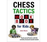 John Nunn Chess Tactics Workbook for Kids (Copertina rigida)