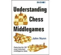 John Nunn Understanding Chess Middlegames (Tascabile)