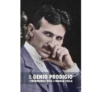 John O’Neill Giovanni Lucca Il Genio Prodigio: l'incredibile vita (Tascabile)