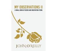 John O’Reilly My Observations II (Tascabile)
