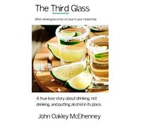 John Oakley McElhenney The Third Glass (Tascabile)
