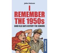 John Oakson Seniorality I Remember The 1950s (Tascabile) Non-Fiction for Seniors