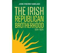 John O'Beirne Ranel The Irish Republican Brotherhood, 1914-1 (Copertina rigida)
