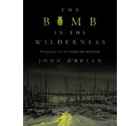 John O'Brian The Bomb in the Wilderness (Tascabile)