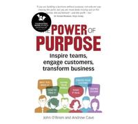 John O'Brien Andrew Cave Power of Purpose, The (Tascabile)