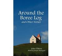 John O'Brien Around the Boree Log and Other Verses (Copertina rigida)