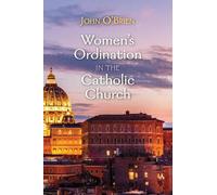 John O'Brien Women's Ordination in the Catholic Church (Copertina rigida)