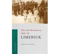 John O'Callaghan Limerick (Tascabile) Irish Revolution, 1912-23
