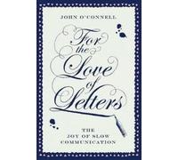 John O'Connell For the Love of Letters (Tascabile)