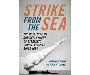 John O'Connell Norman C. Polmar Strike from the Sea (Copertina rigida)