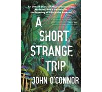 John O'Connor A Short, Strange Trip (Copertina rigida)