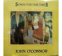 JOHN O'CONNOR - songs for our times