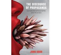 John Oddo The Discourse of Propaganda (Tascabile)