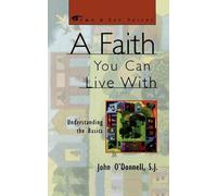 John O'Donnell A Faith You Can Live With (Tascabile) Come & See Series