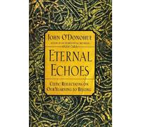 John O'Donohue Eternal Echoes (Tascabile)