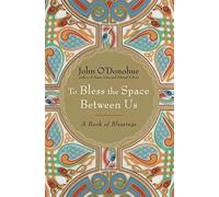 John O'Donohue To Bless the Space Between Us: A Book of Bless (Copertina rigida)