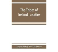 John O'Donovan Aengus O'Daly The tribes of Ireland (Tascabile)