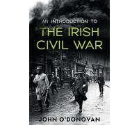 John O'Donovan An Introduction to the Irish Civil War (Tascabile)