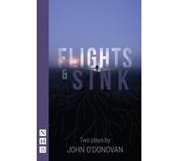 John O'Donovan Flights and Sink: Two Plays (Tascabile) NHB Modern Plays