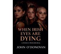 John O'Donovan When Irish Eyes are Dying (Tascabile)