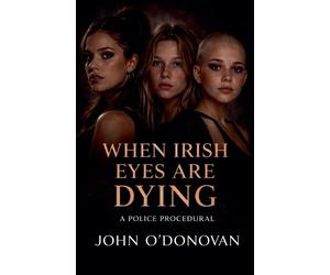 John O'Donovan When Irish Eyes are Dying (Tascabile)