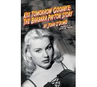 John O'Dowd Kiss Tomorrow Goodbye (Copertina rigida)