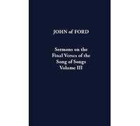 John of Ford Sermons on the Final Verses of the Song of Songs Volume (Tascabile)