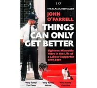 John O'Farrell Things Can Only Get Better (Tascabile)