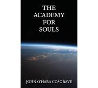 John O'Hara Cosgrave The Academy for Souls (Tascabile)