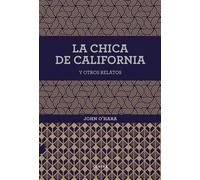 John O'Hara La Chica de California Y Otros Relatos (Tascabile)