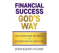 John O'Leary Judy O'Leary Financial Success God's Way (Tascabile)