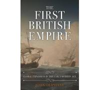 John Oliphant The First British Empire (Copertina rigida)