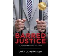 John Oliver Green Barred Justice (Copertina rigida)