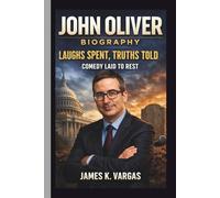 JOHN OLIVER: LAUGHS SPENT, TRUTHS TOLD COMEDY LAID TO REST