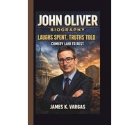 JOHN OLIVER: LAUGHS SPENT, TRUTHS TOLD COMEDY LAID TO REST
