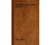 John Oliver Psychiatry And Mental Health (Tascabile)
