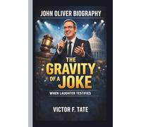 JOHN OLIVER: THE GRAVITY OF A JOKE WHEN LAUGHTER TESTIFIES