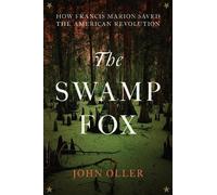 John Oller The Swamp Fox (Tascabile)