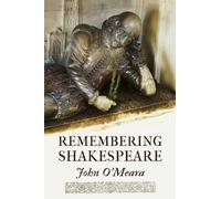 John O'meara Remembering Shakespeare Volume 68 (Tascabile) Essential Essays
