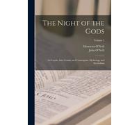 John O'Neill He The Night of the Gods; an Inquiry Into Cosmic and Co (Tascabile)