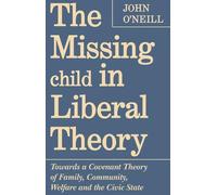 John O'Neill The Missing Child in Liberal Theory (Tascabile) Heritage