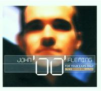 John 'OO' Flemming - For Your Ears Only - John '00' Fleming By John 'OO' Flemming (2001-03-06)