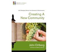 John Ortberg Creating a New Community (Tascabile)