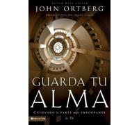 John Ortberg Guarda Tu Alma (Tascabile)