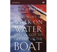 John Ortberg If You Want to Walk on Water, You've Got to Get Out of the Bo (DVD)