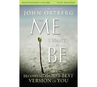 John Ortberg Scott R The Me I Want to Be Bible Study Participant's G (Tascabile)
