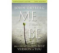 John Ortberg Scott R The Me I Want to Be Bible Study Participant's G (Tascabile)